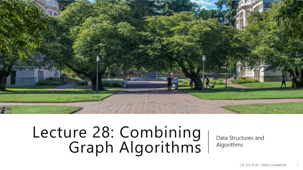 lecture 28 combining graph algorithms