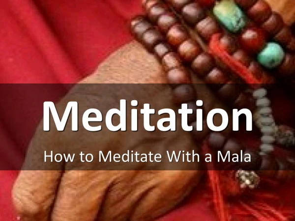 How to Meditate With a Mala