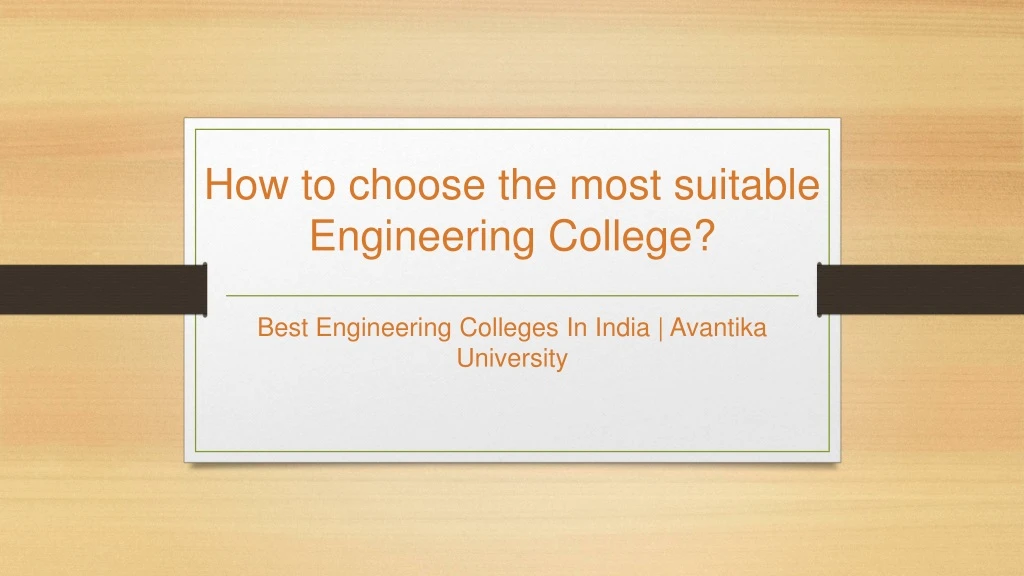 how to c hoose t he m ost suitable engineering college