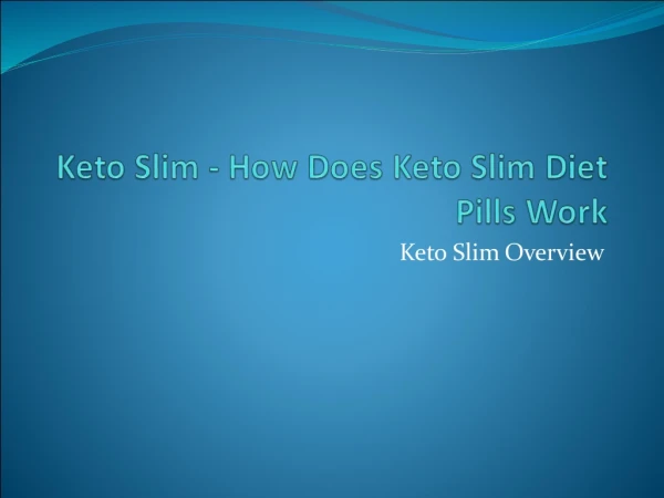 Top 5 Tips on Keto Slim With Double Your Profit
