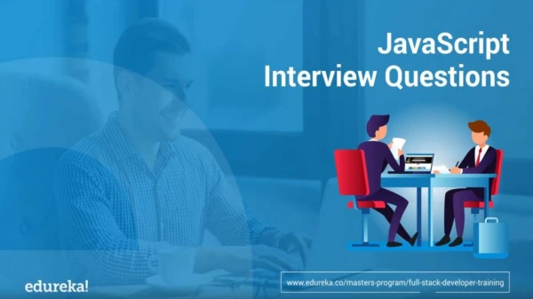 JavaScript Interview Questions and Answers | Full Stack Web Development Training | Edureka