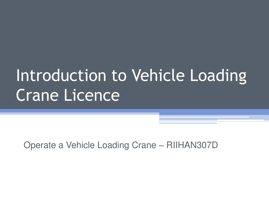introduction to vehicle loading crane licence