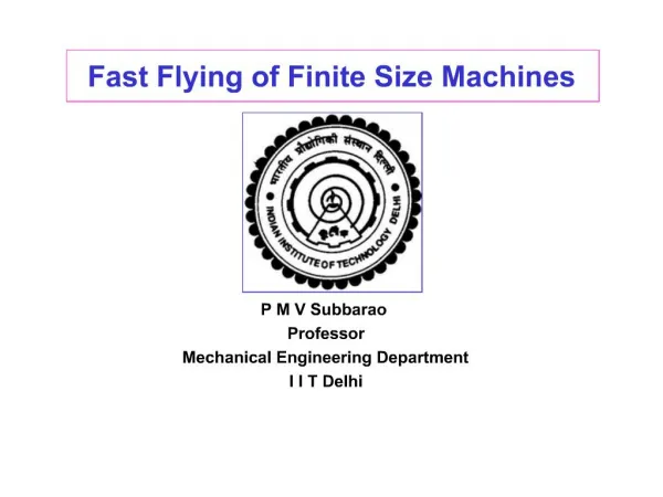 Fast Flying of Finite Size Machines