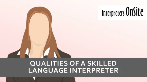 Qualities of a Skilled Language Interpreter
