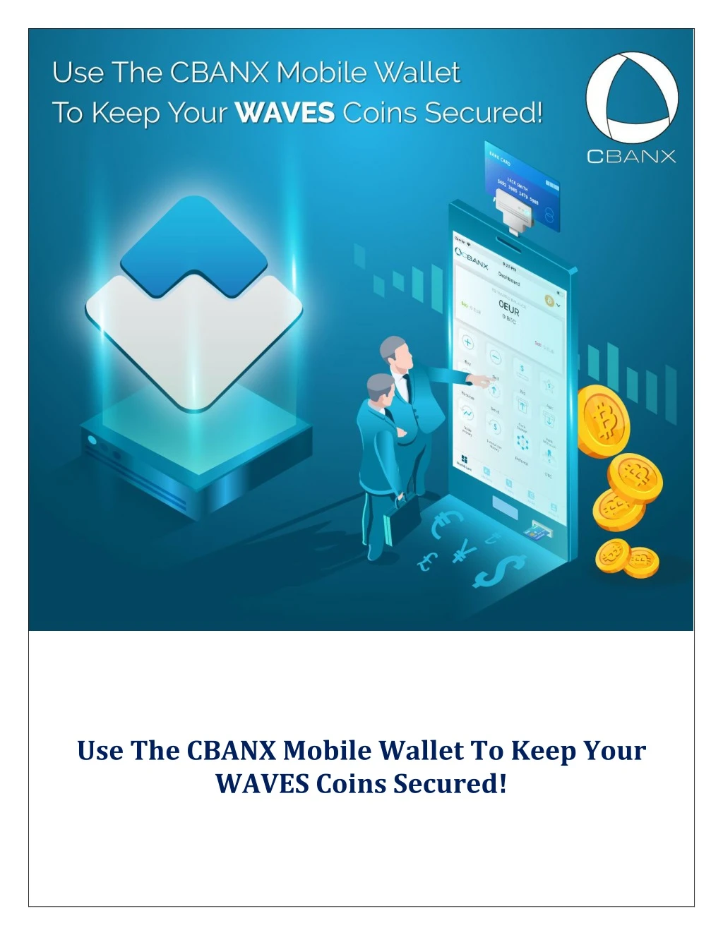 use the cbanx mobile wallet to keep your waves