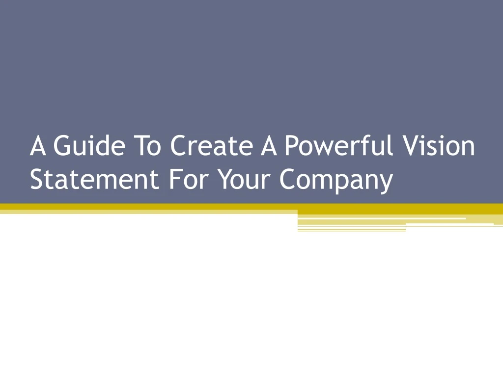 a guide to create a powerful vision statement for your company
