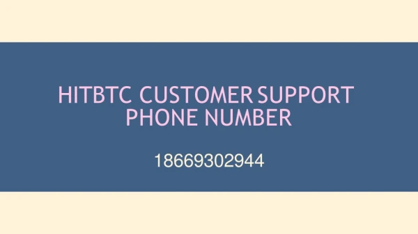 Hitbtc Customer Support 1- (866) 930 2944 Phone Number