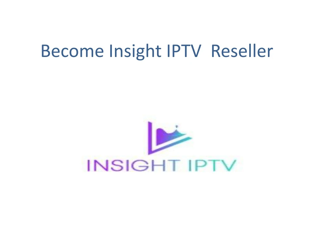 become insight iptv reseller