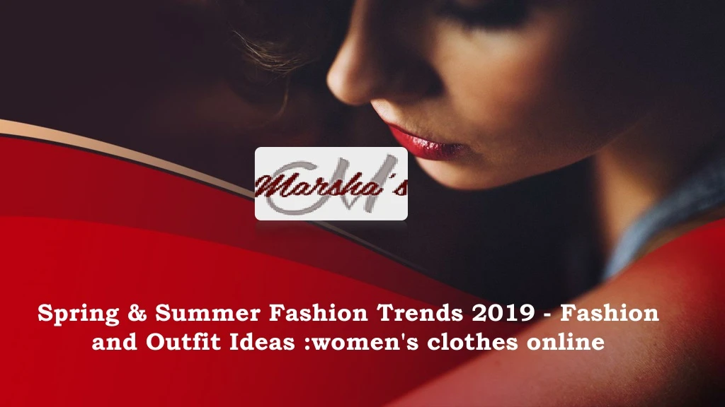 spring summer fashion trends 2019 fashion