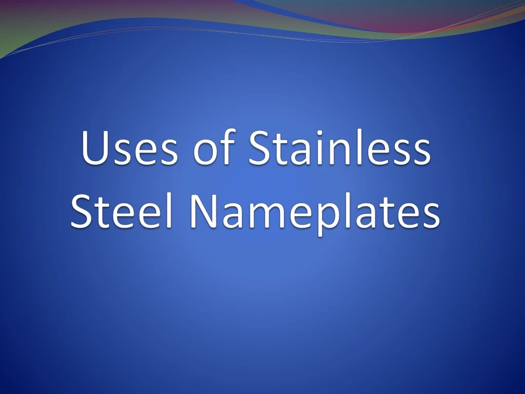 uses of stainless steel nameplates