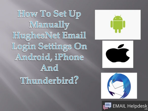 HughesNet Email Login Settings on Android, iPhone and Thunderbird.