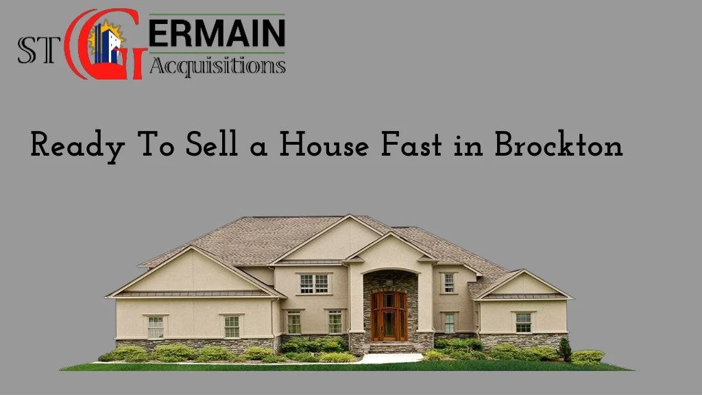 ready to sell a house fast in brockton
