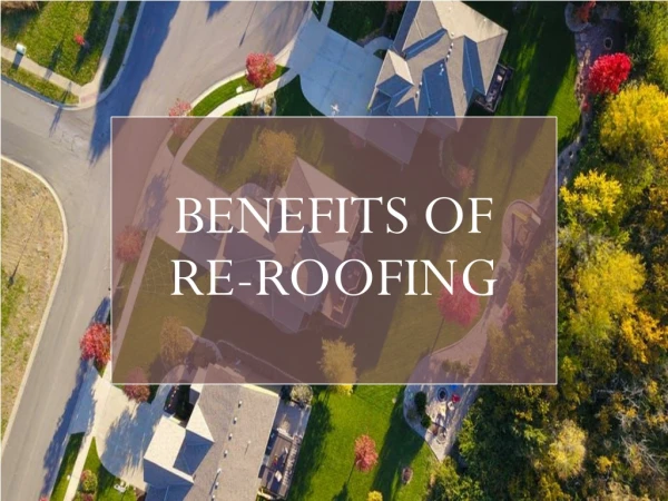 Benefits Of Re-roofing
