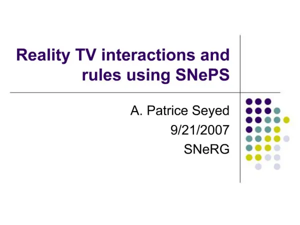 Reality TV interactions and rules using SNePS