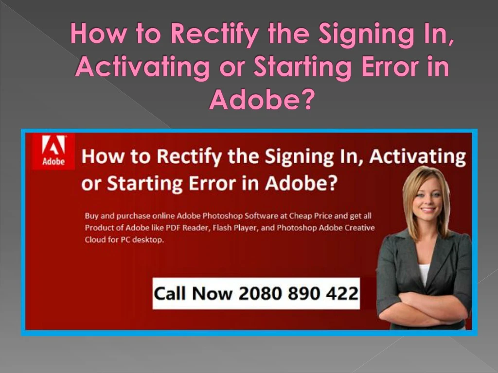 how to rectify the signing in activating or starting error in adobe