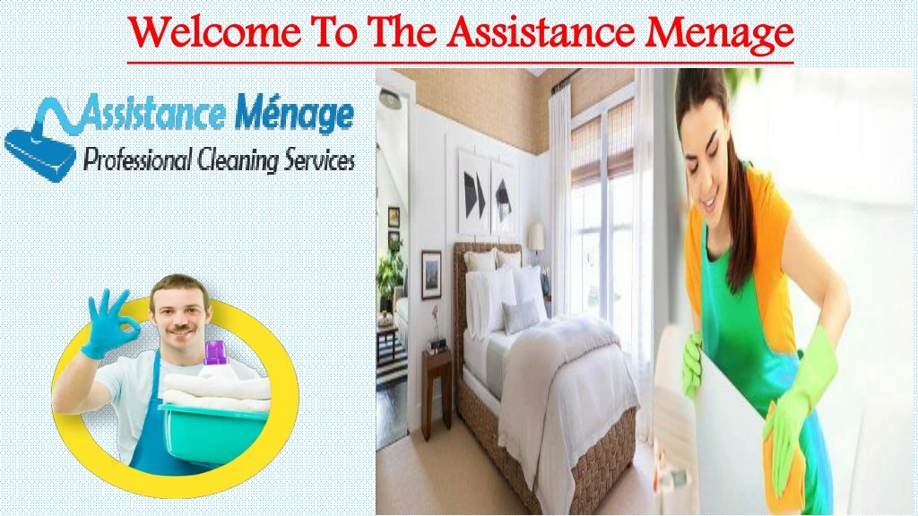 welcome to the assistance menage