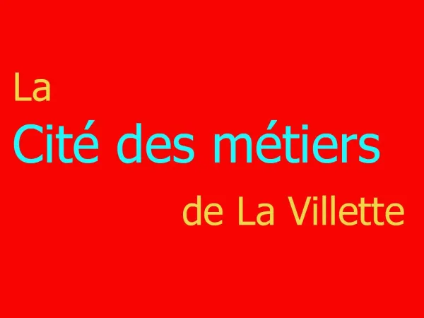 La Cit des m tiers de La Villette