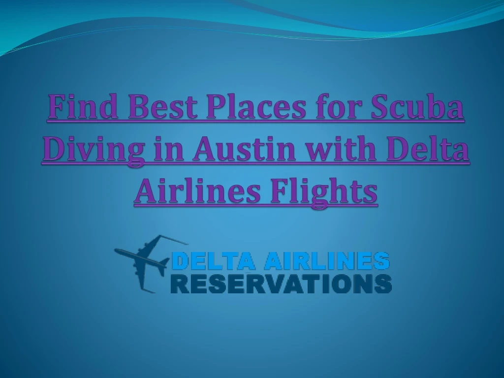 find best places for scuba diving in austin with delta airlines flights