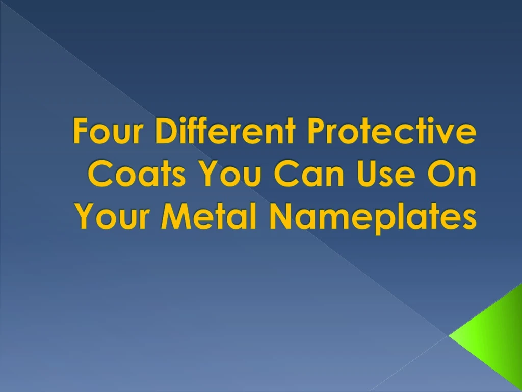 four different protective coats you can use on your metal nameplates