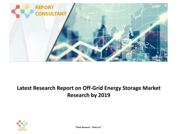 Latest Research Report on Off-Grid Energy Storage Market