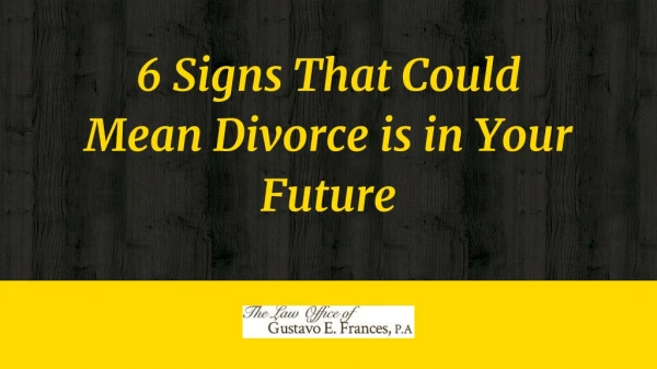 6 Signs That Could Mean Divorce is in Your Future