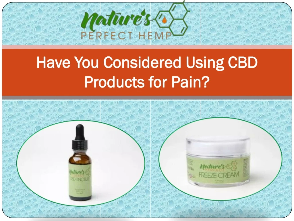 have you considered using cbd have you considered