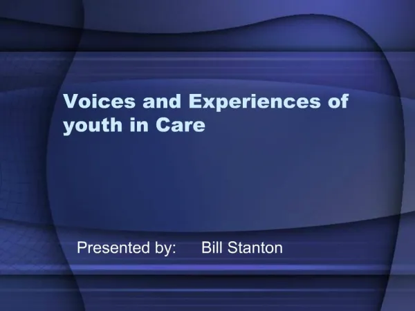 Voices and Experiences of youth in Care