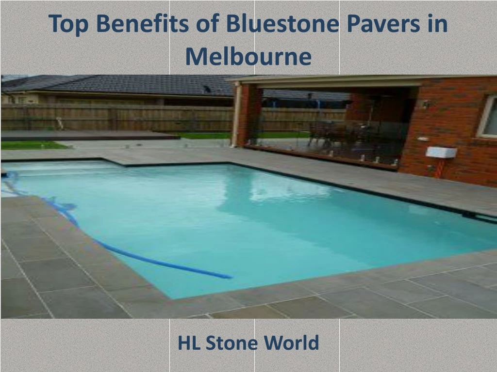 top benefits of bluestone pavers in melbourne