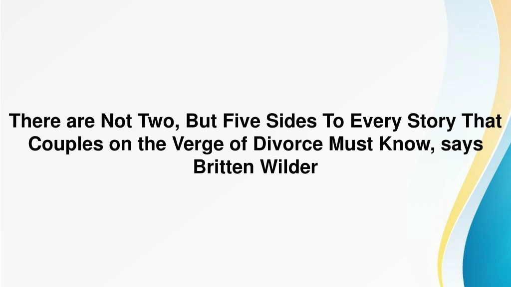 there are not two but five sides to every story