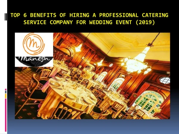Top 6 benefits of hiring a professional catering service company for wedding event (2019)
