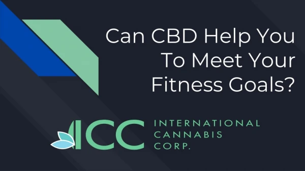 Can CBD Help You To Meet Your Fitness Goals?