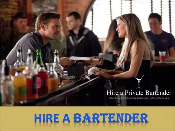 Hire a Bartender for Your Party from Hireaprivatebartender.co.uk