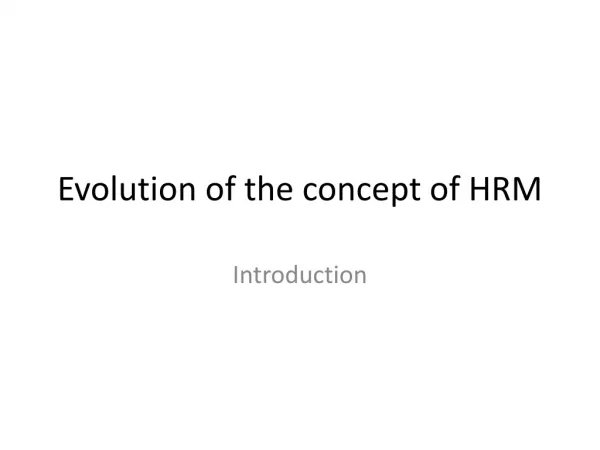 Evolution of the concept of HRM