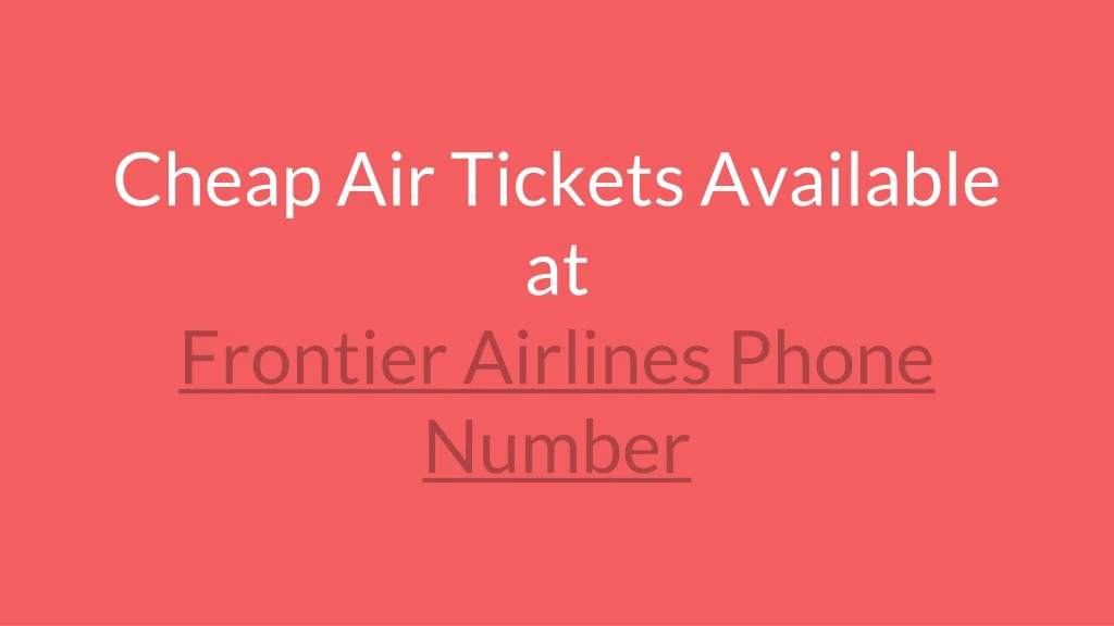 cheap air tickets available at frontier airlines phone number