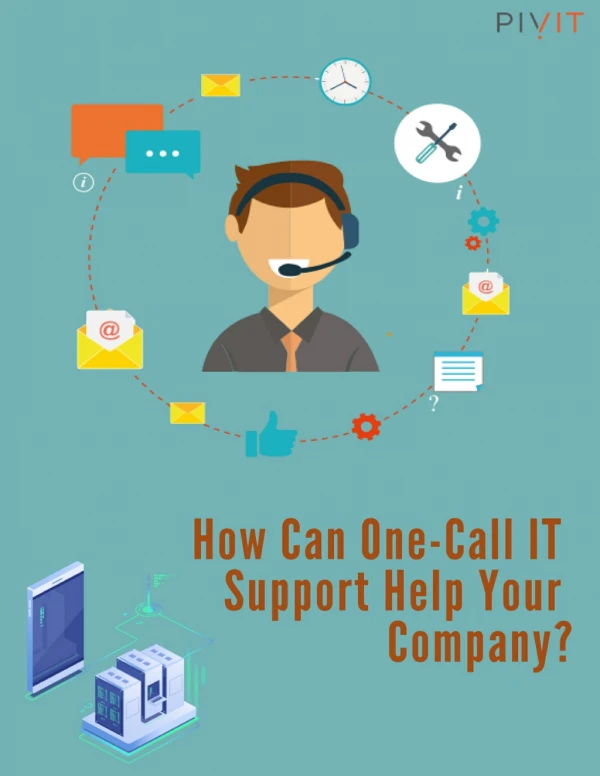 Reasons Why One-Call IT Support is Important to Your Company