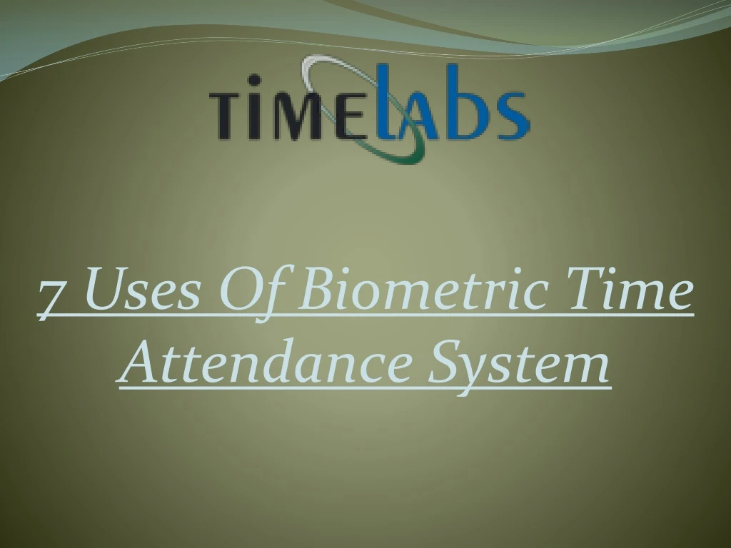 7 uses of biometric time attendance system