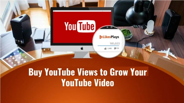 Buy YouTube Views to Grow Your YouTube Video