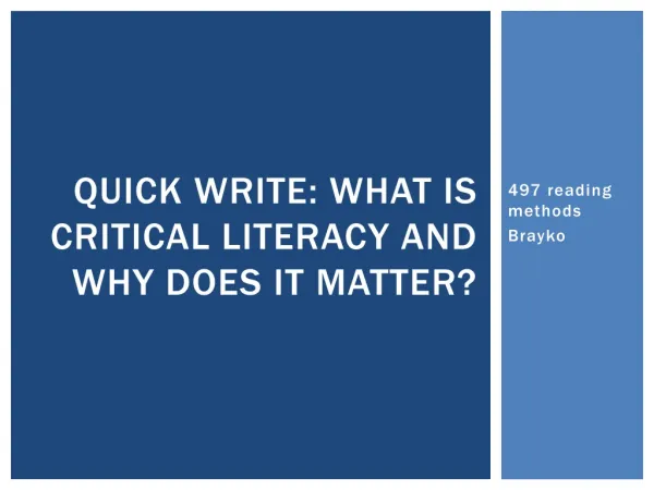 Quick write: What is critical literacy and why does it matter?