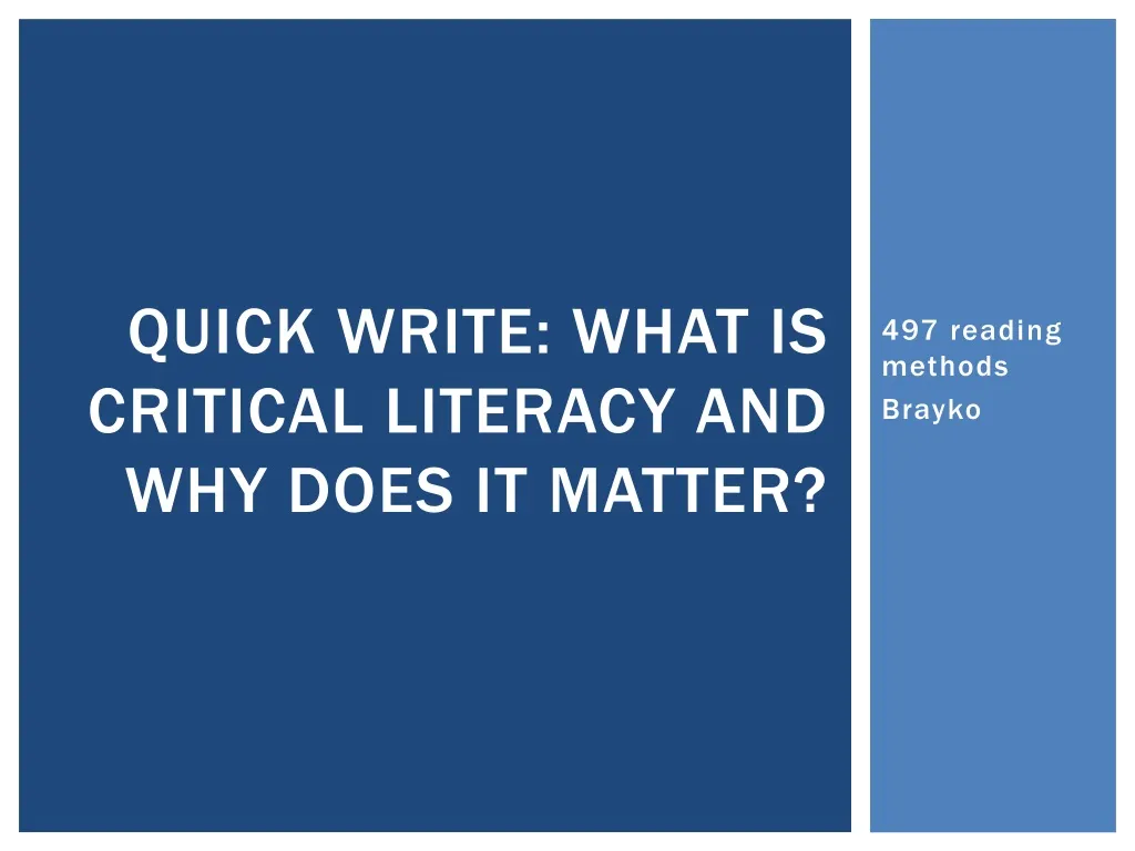 quick write what is critical literacy and why does it matter