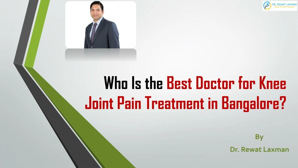 who is the best doctor for knee joint pain treatment in bangalore