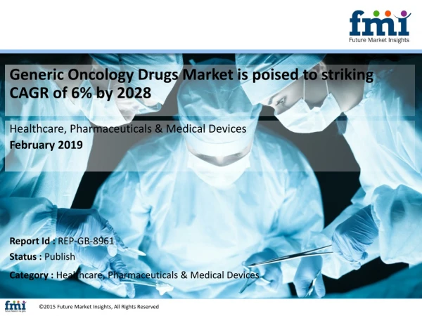 Generic Oncology Drugs Market is poised to striking CAGR of 6% by 2028