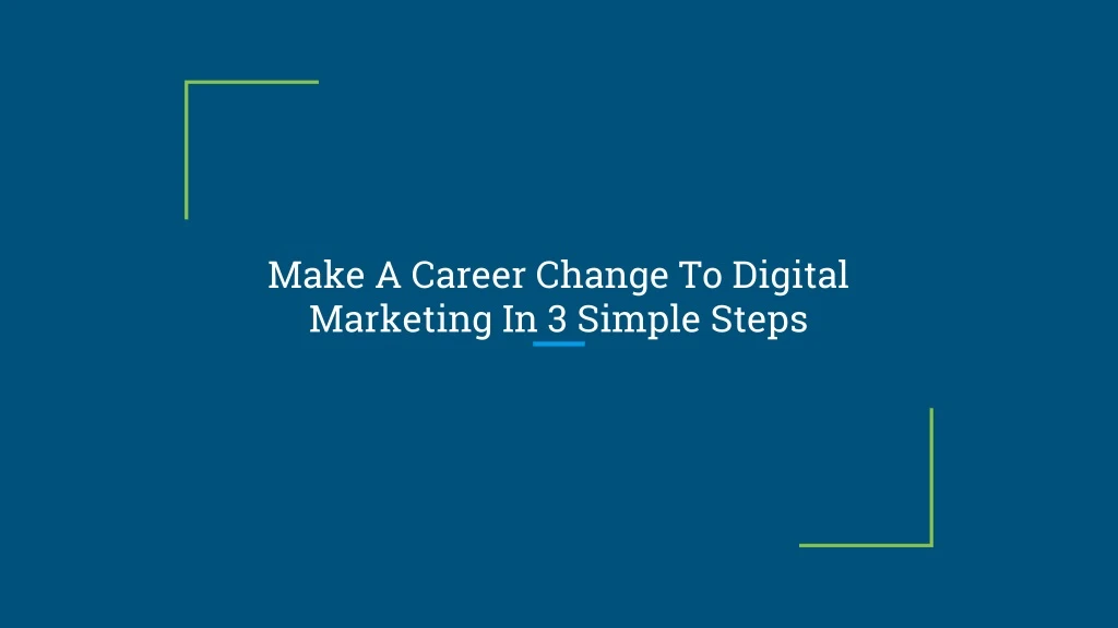 make a career change to digital marketing