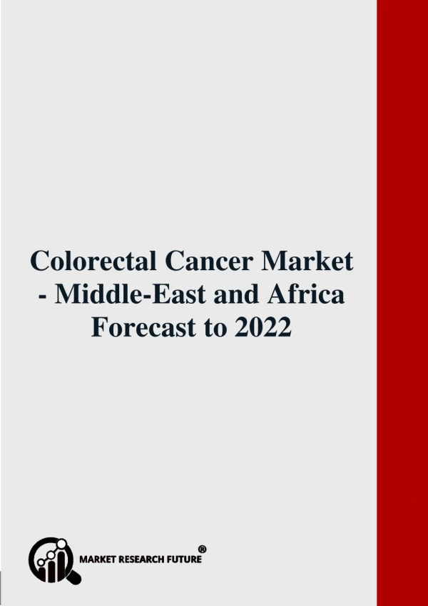 Colorectal Cancer Market - Middle-East and Africa Forecast to 2022