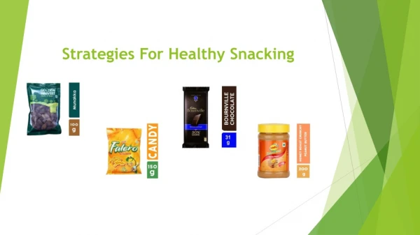 Strategies for healthy snacking