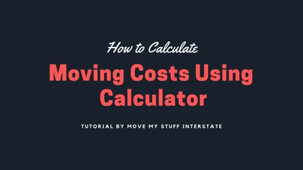 How to Calculate your interstate moving cost? Here is a Solution