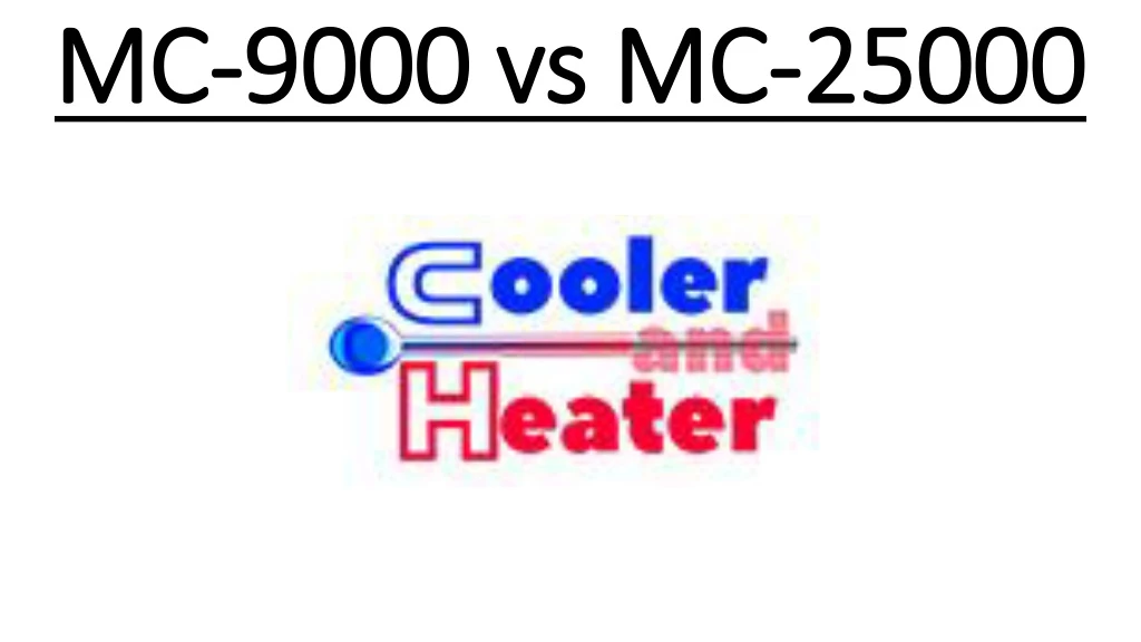 mc 9000 vs mc 25000