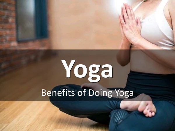 Benefits of Doing Yoga