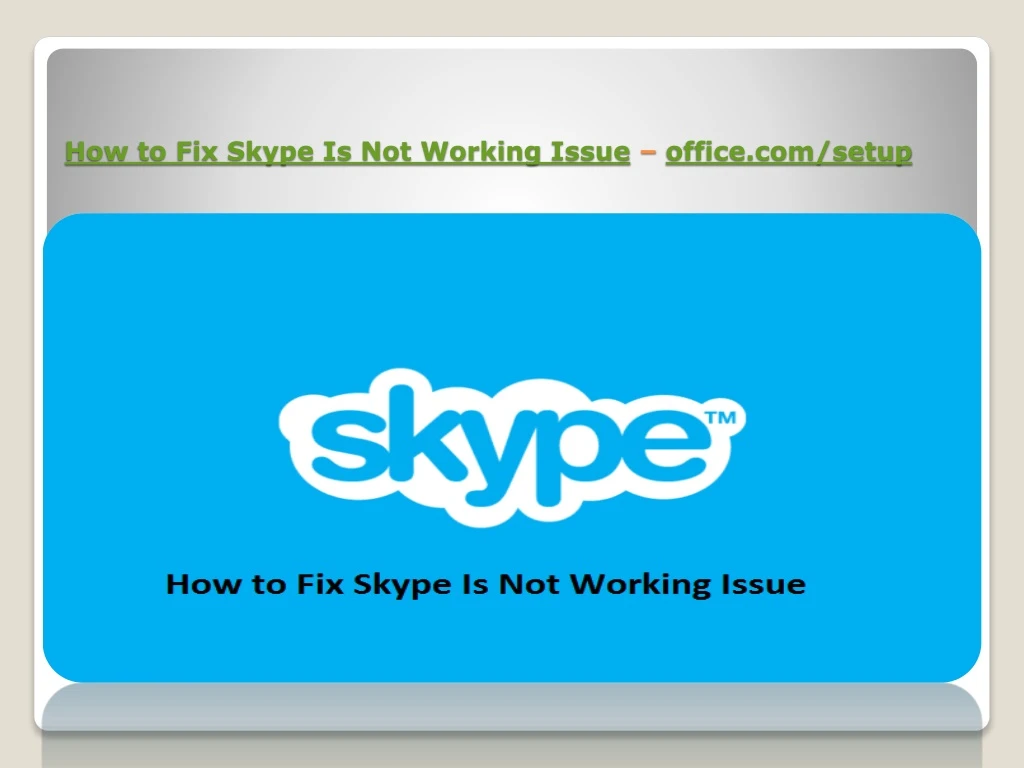 how to fix skype is not working issue office com setup