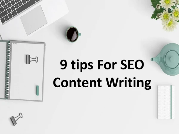 9 tips For SEO Content Writing