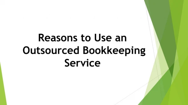 Reasons to Use an Outsourced Bookkeeping Service
